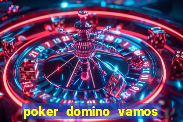 poker domino vamos penghasil uang